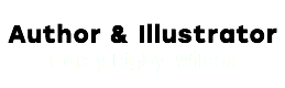 &nbsp;Author & Illustrator Carey Rigby-Wilcox 